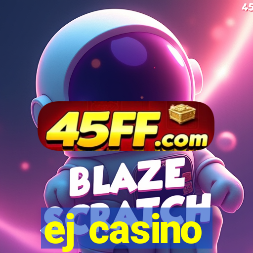 ej casino